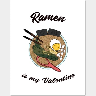 Ramen is my Valentine Posters and Art